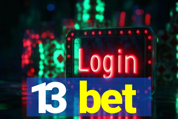13 bet